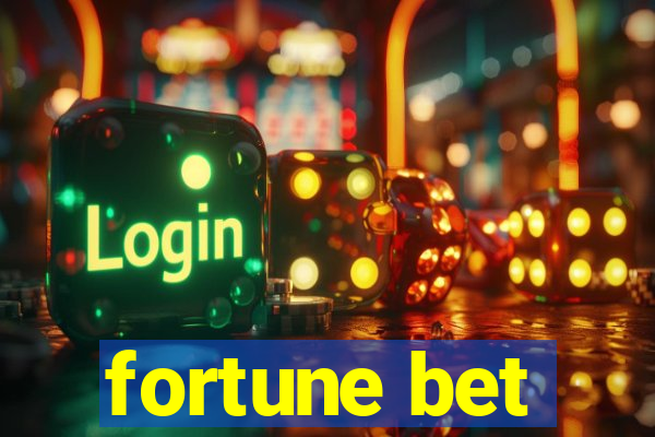 fortune bet